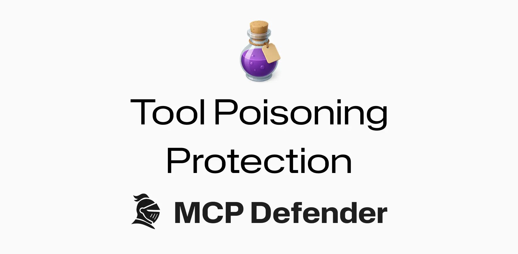Protecting against tool poisoning attacks